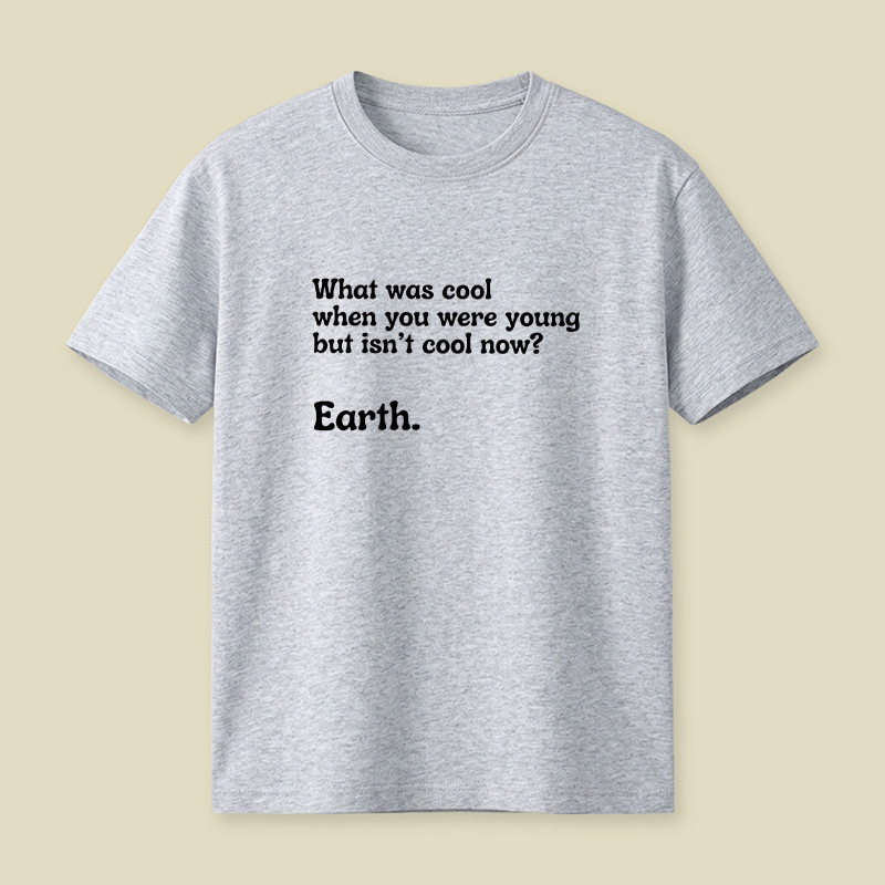 Earth Climate Joke Statement Playful T-Shirt