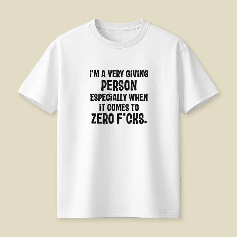 Zero Fcks Giving Person Playful T-Shirt