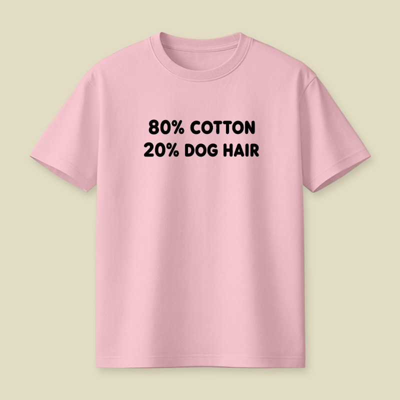 80 Cotton 20 Dog Hair Playful T-Shirt