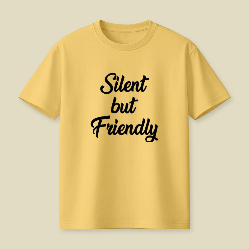 Silent but Friendly Playful T-Shirt
