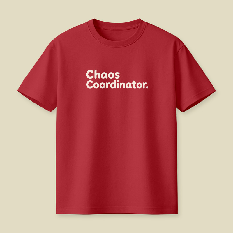Chaos Coordinator Playful T-Shirt