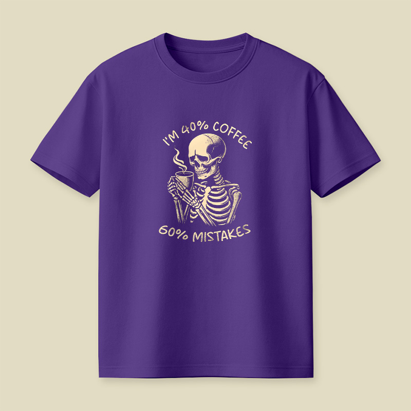 40% Coffee 60% Mistakes Playful T-Shirt