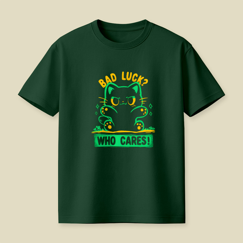 Bad Luck Who Cares Cat Playful T-Shirt