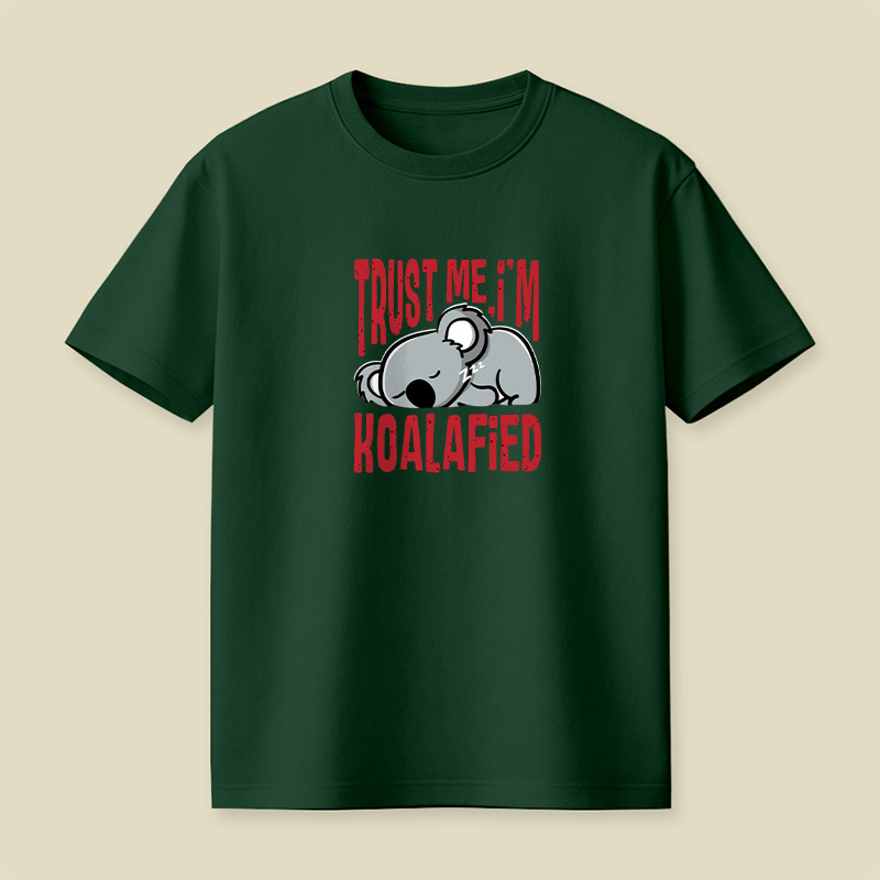 Trust Me I Am Koalafied Playful T-Shirt