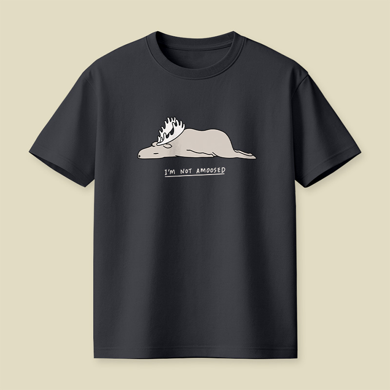 Moose I'm Not Amoosed Playful T-Shirt
