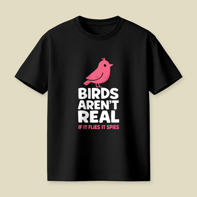 Vintage Birds Arent Real Playful T-Shirt