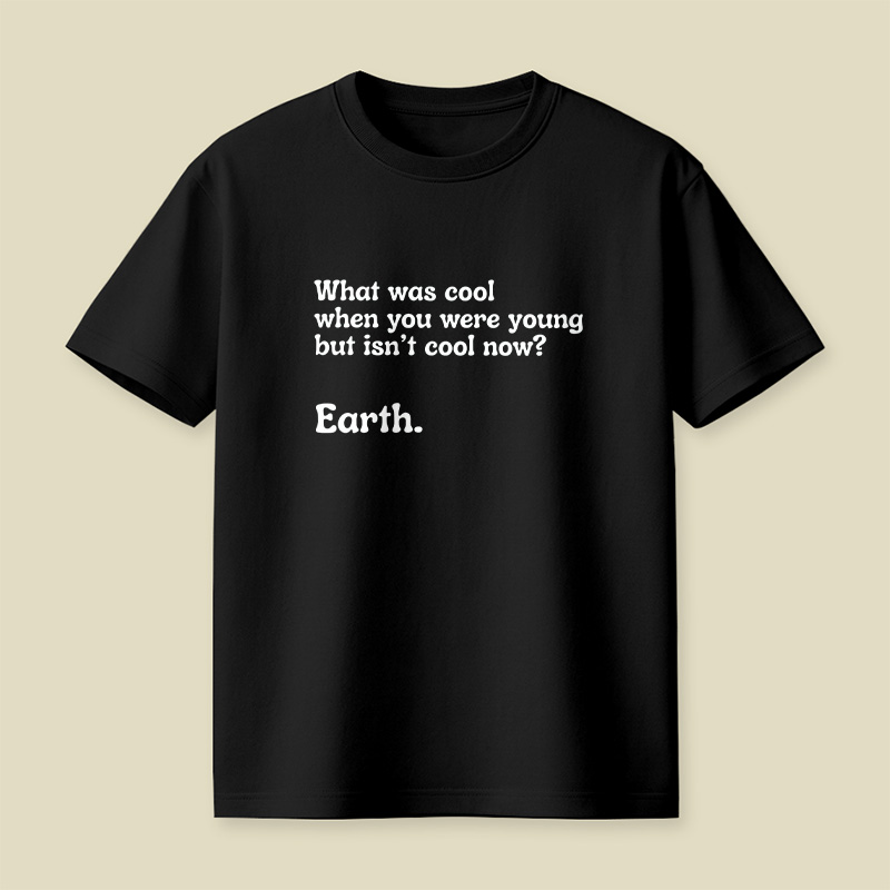 Earth Climate Joke Statement Playful T-Shirt