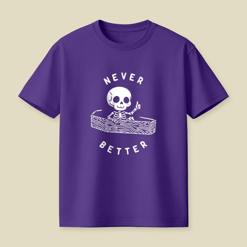 Never Better Playful T-Shirt