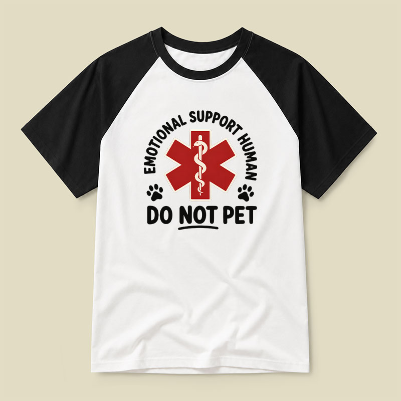 Emotional Support Human Do Not Pet Raglan T-shirt