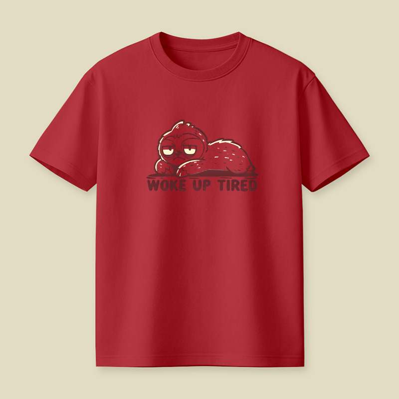 Woke Up Tired Sloth Playful T-Shirt