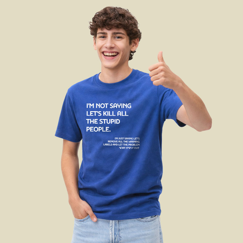 I'm Not Saying Playful T-Shirt
