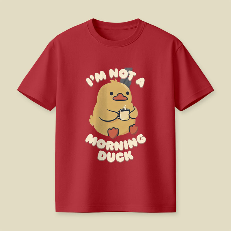 Not a Morning Duck Playful T-Shirt