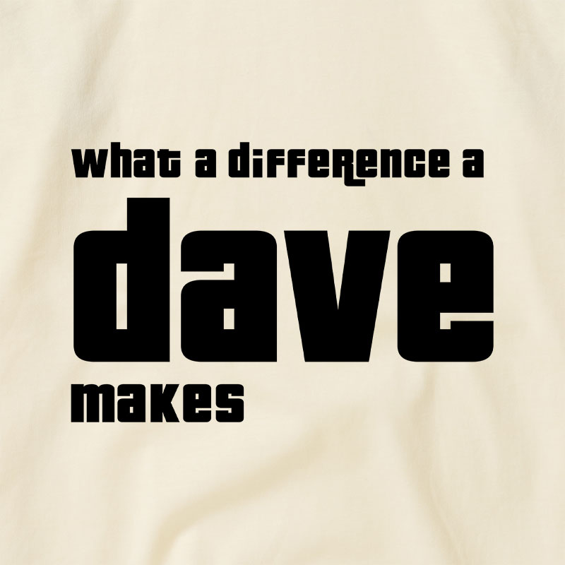 What A Difference A Dave Makes Raglan T-shirt