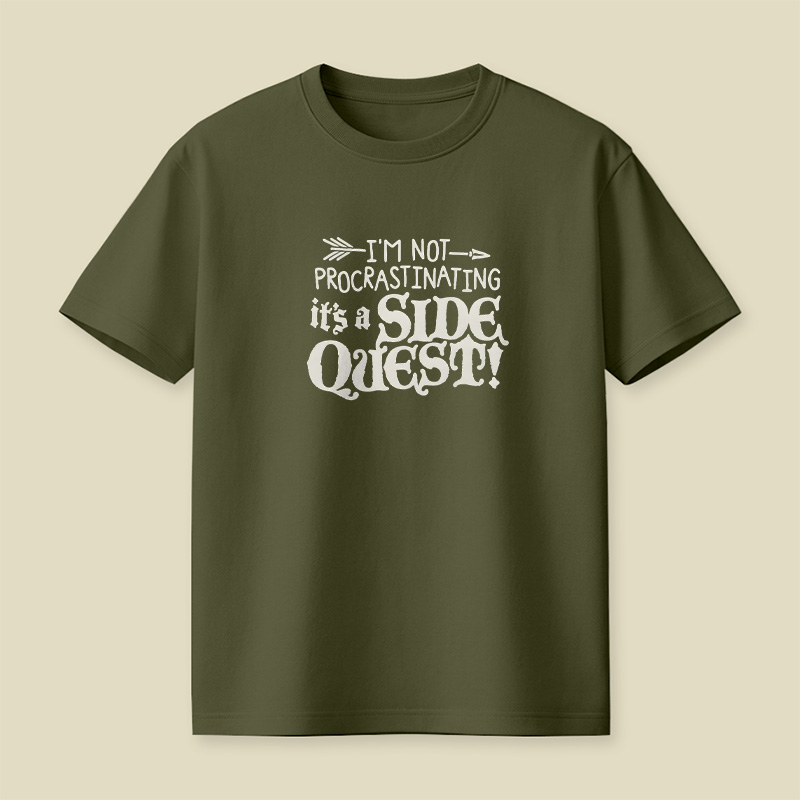 I Am Not Procrastinating It Is A Side Quest Playful T-Shirt