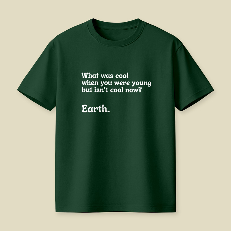 Earth Climate Joke Statement Playful T-Shirt