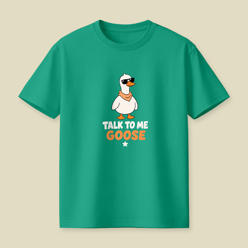 Talk To Me Goose Playful T-Shirt