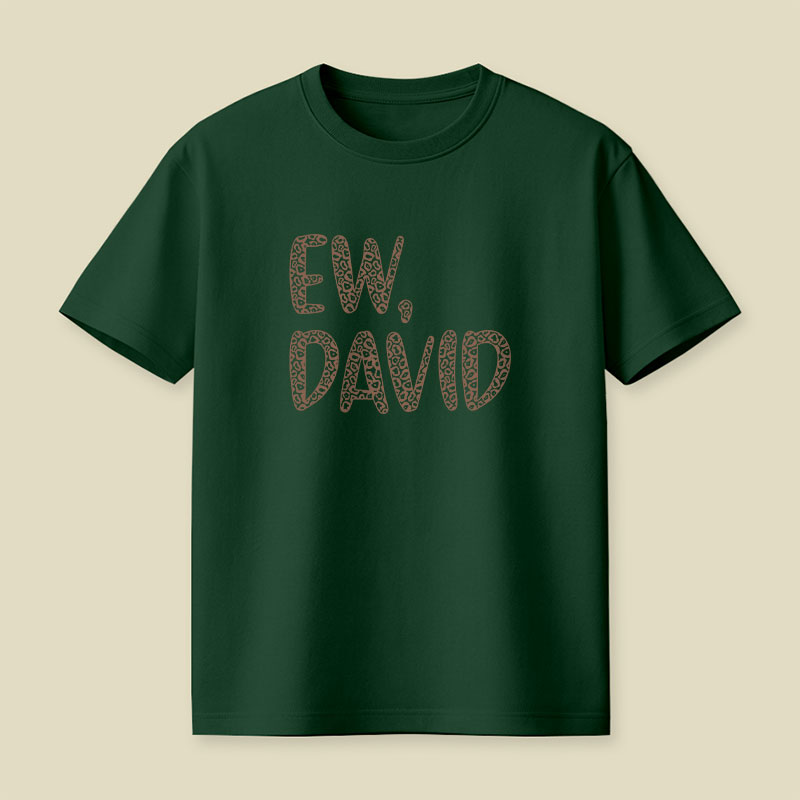 Ew, David Playful T-Shirt