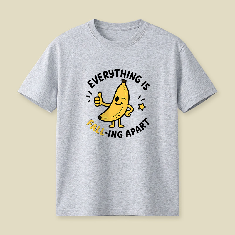 Everything Is Falling Apart Banana Playful T-Shirt
