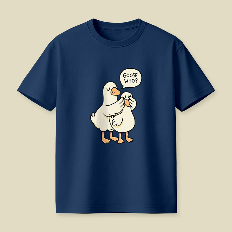 Goose Who Playful T-Shirt