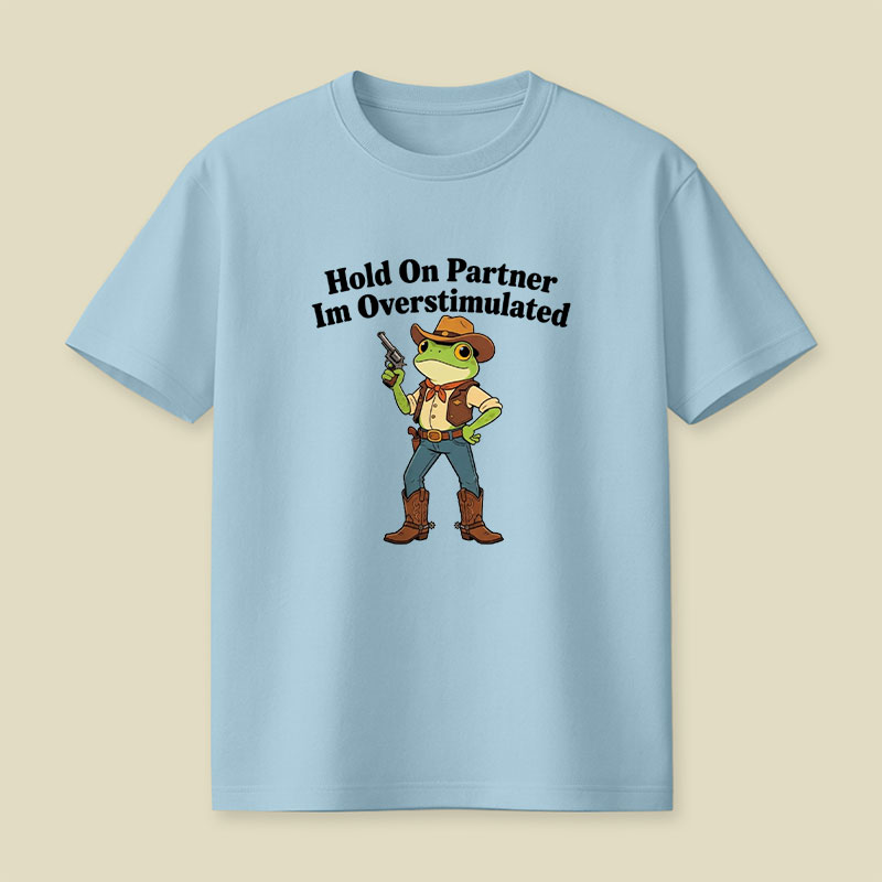 Hold On Partner Playful T-Shirt