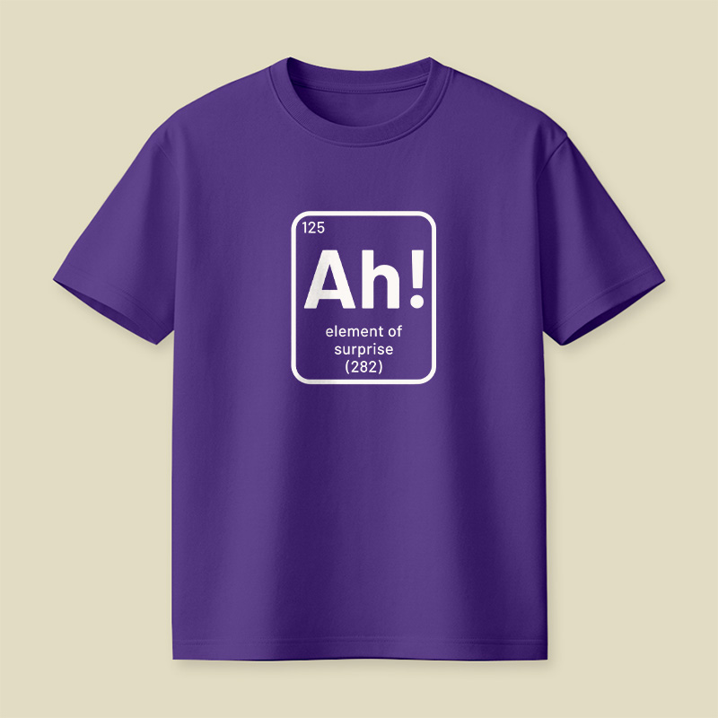 Element Of Surprise Ah Playful T-Shirt