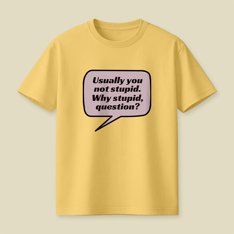 Project Hail Mary Why Stupid Playful T-Shirt