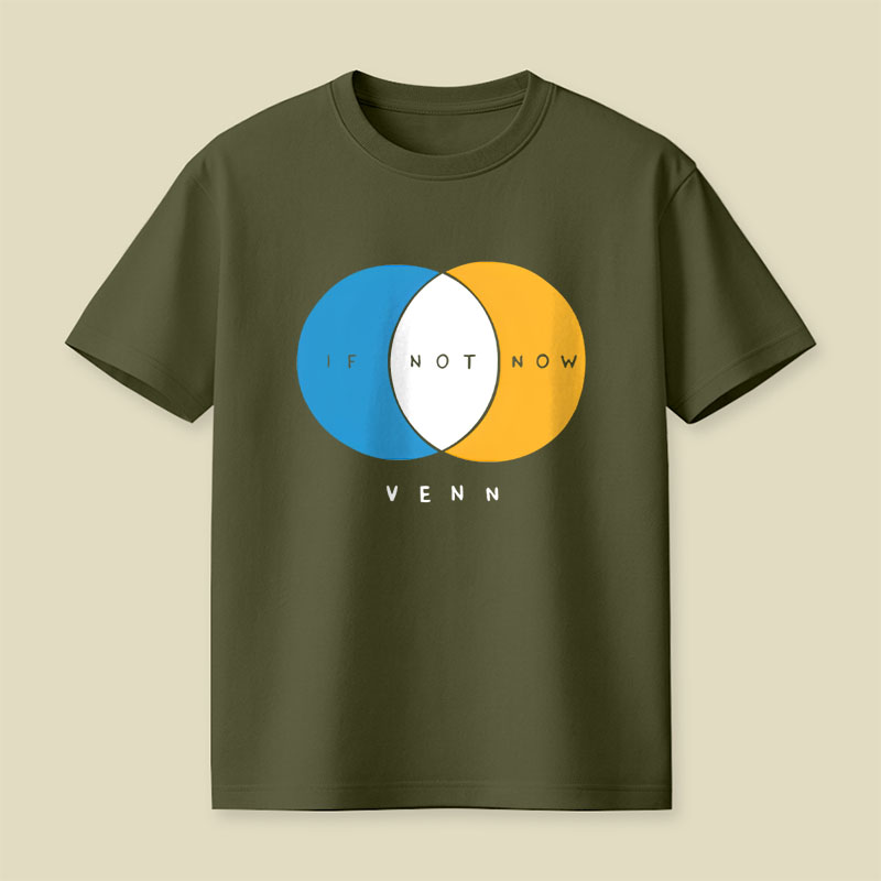 If Not Now Venn Playful T-Shirt