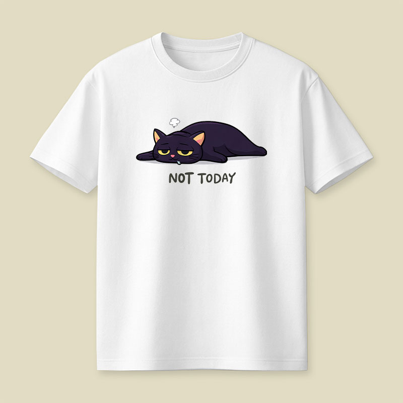 Not Today Humour Playful T-Shirt