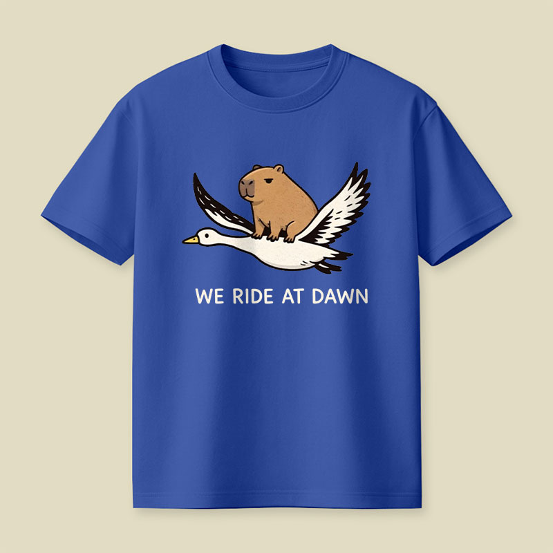 We Ride at Dawn Playful T-Shirt