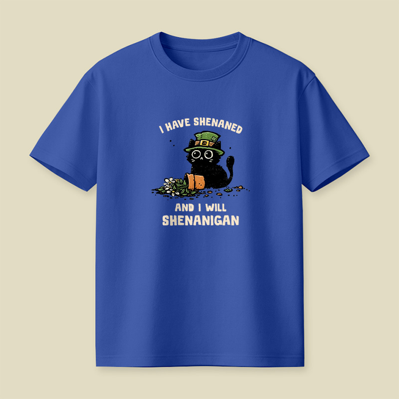 I Have Shenaned Black Cat Playful T-Shirt