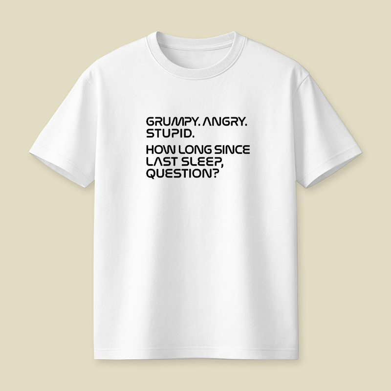 Grumpy Angry Stupid Playful T-Shirt