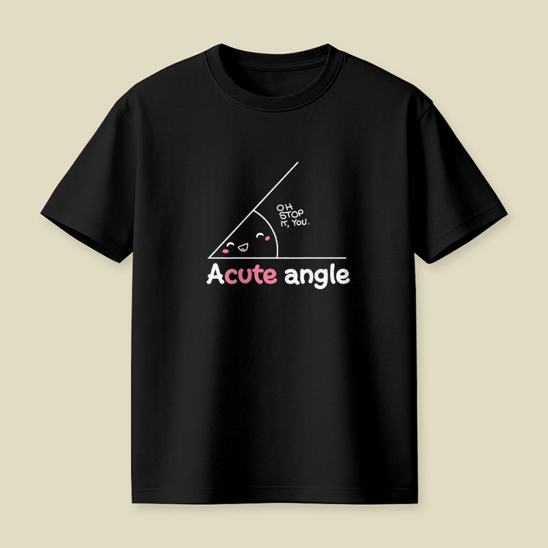 Cute Acute Angle Playful T-Shirt
