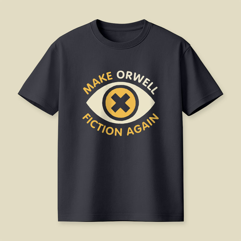 Make Orwell Fiction Again Playful T-Shirt