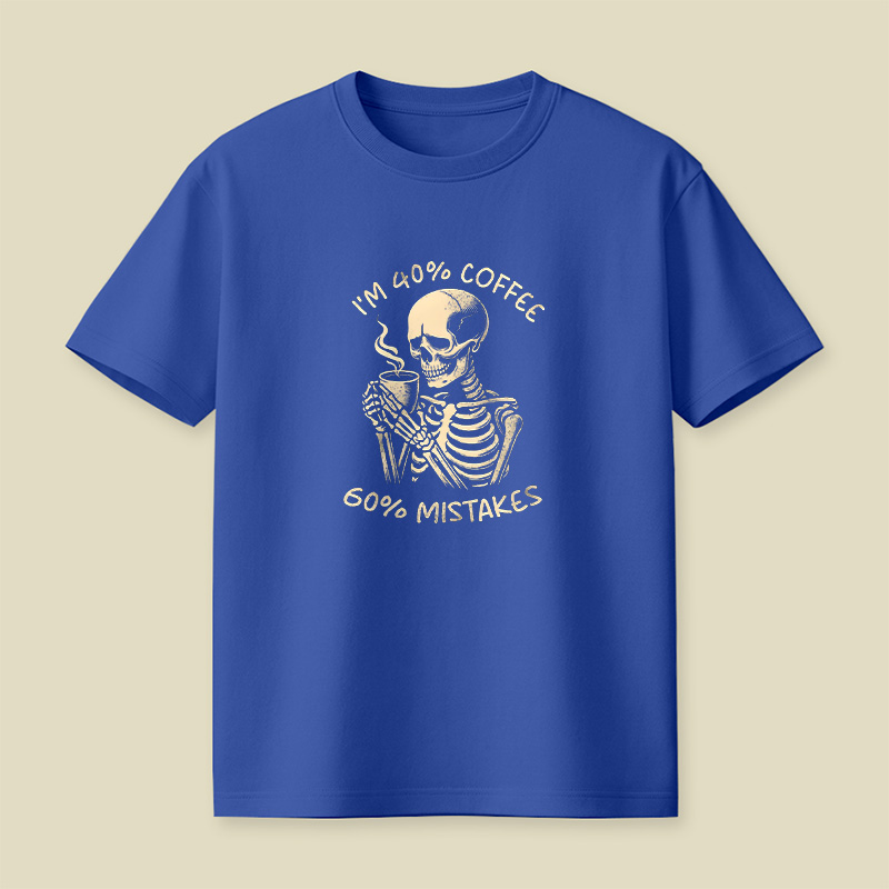 40% Coffee 60% Mistakes Playful T-Shirt