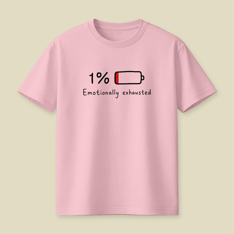 Emotionally Exhausted Low Battery Playful T-Shirt