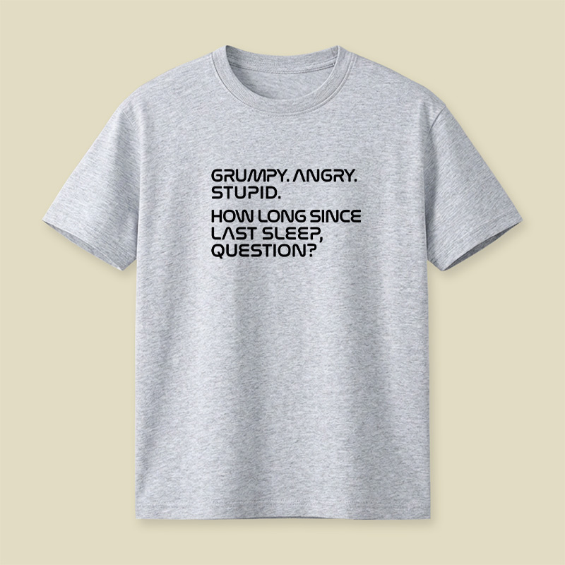 Grumpy Angry Stupid Playful T-Shirt