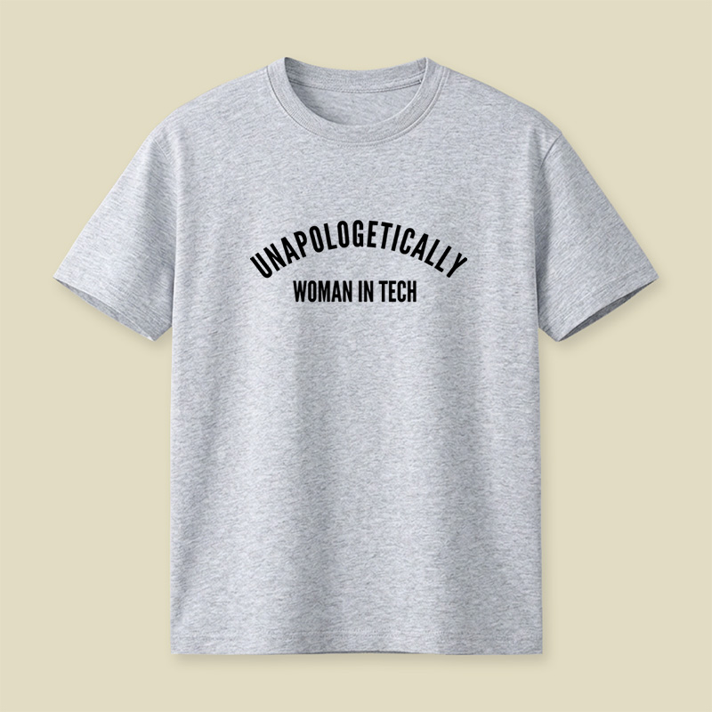 Unapologetically Women In Tech Playful T-Shirt