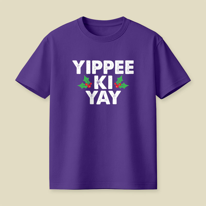 Yippee Ki Yay Christmas Playful T-Shirt
