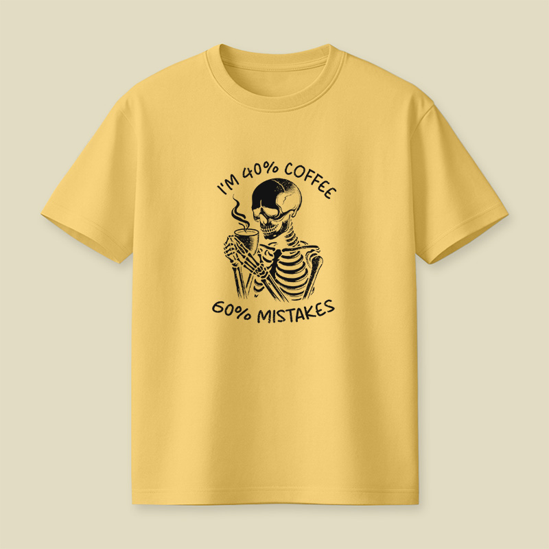 40% Coffee 60% Mistakes Playful T-Shirt