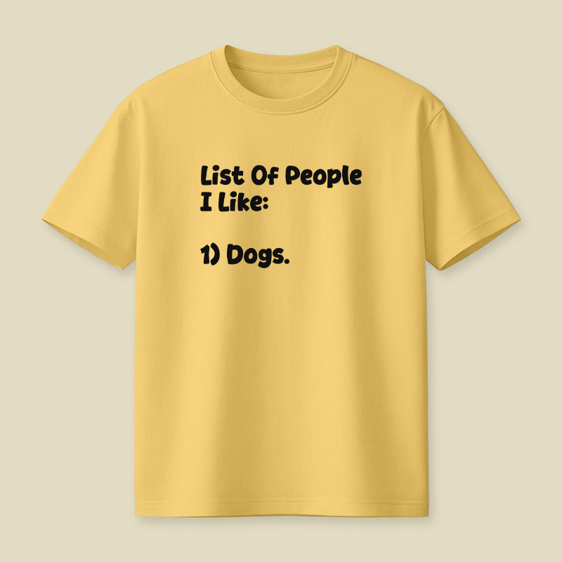 List Of People I Like Dogs Playful T-Shirt
