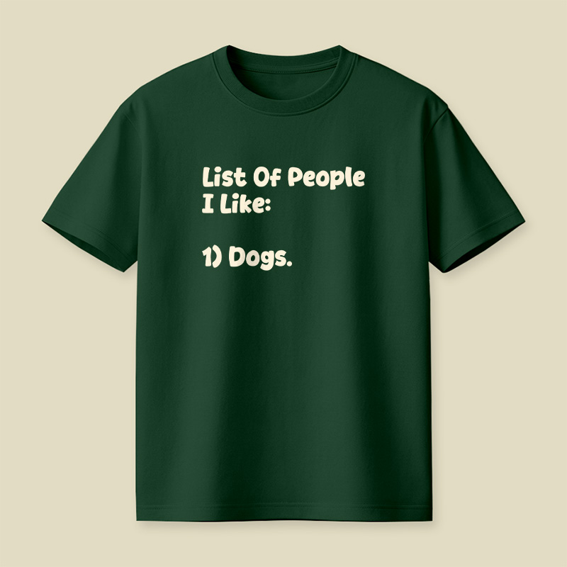 List Of People I Like Dogs Playful T-Shirt