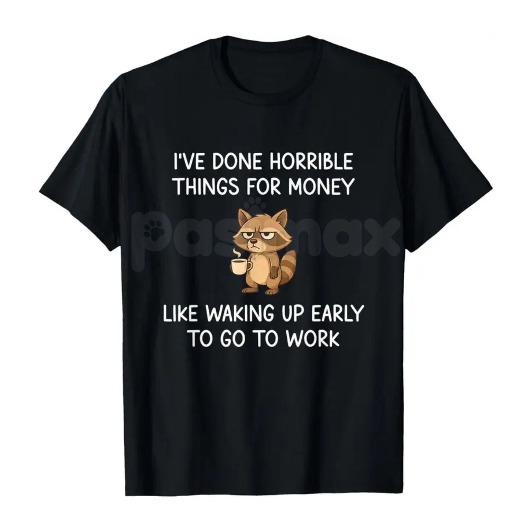 "I've Done Horrible Things For Money" Raccoon T-Shirt – Funny Trash Panda Graphic Tee, Premium 100% Cotton Dark Humor Shirt, Sarcastic Raccoon Joke Top, Made in USA