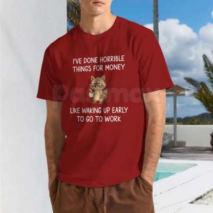 "I've Done Horrible Things For Money" Raccoon T-Shirt – Funny Trash Panda Graphic Tee, Premium 100% Cotton Dark Humor Shirt, Sarcastic Raccoon Joke Top, Made in USA