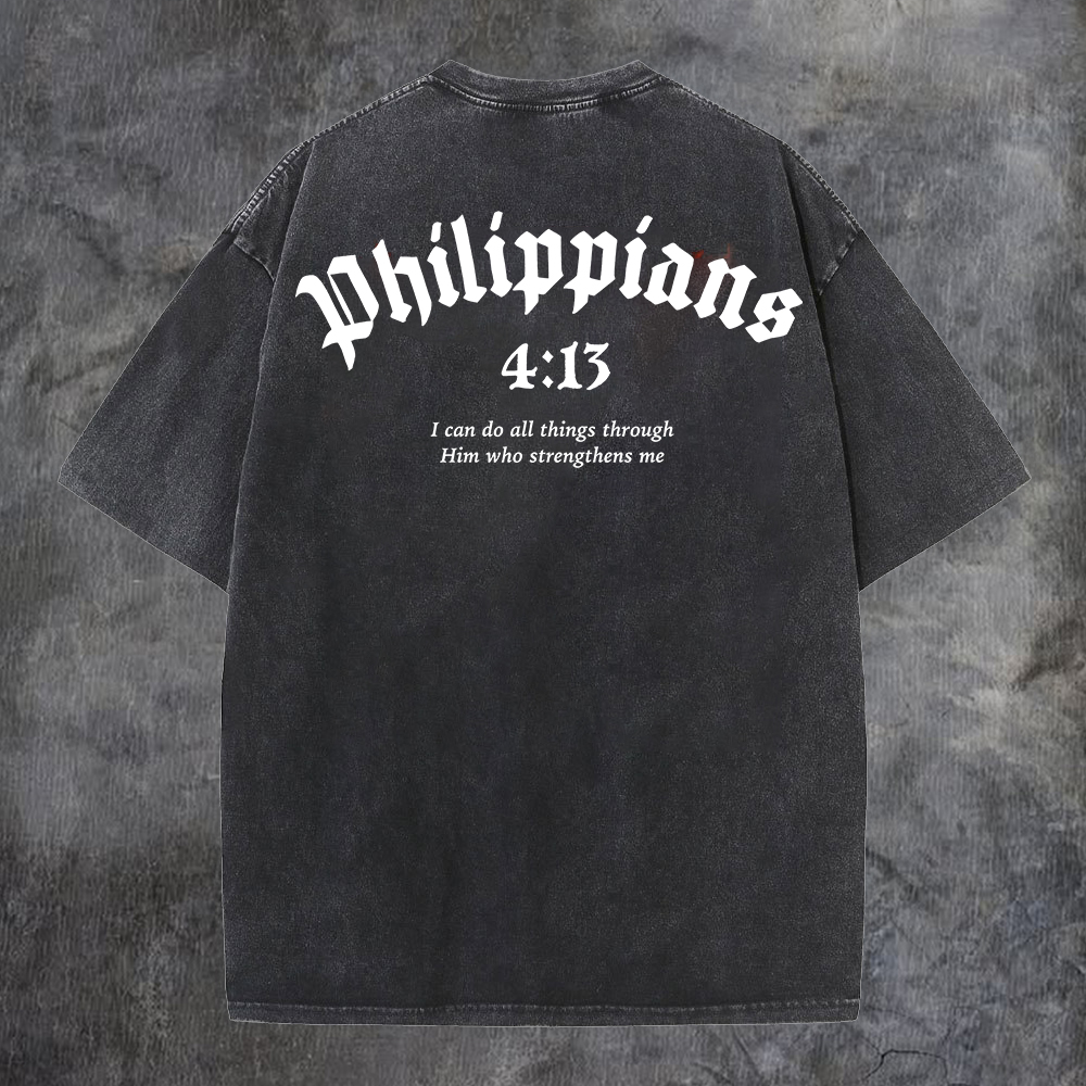 Philippians 4:13 I Can Do All Things Through Him Who Strengthens Me Washed T-Shirt-Coordom