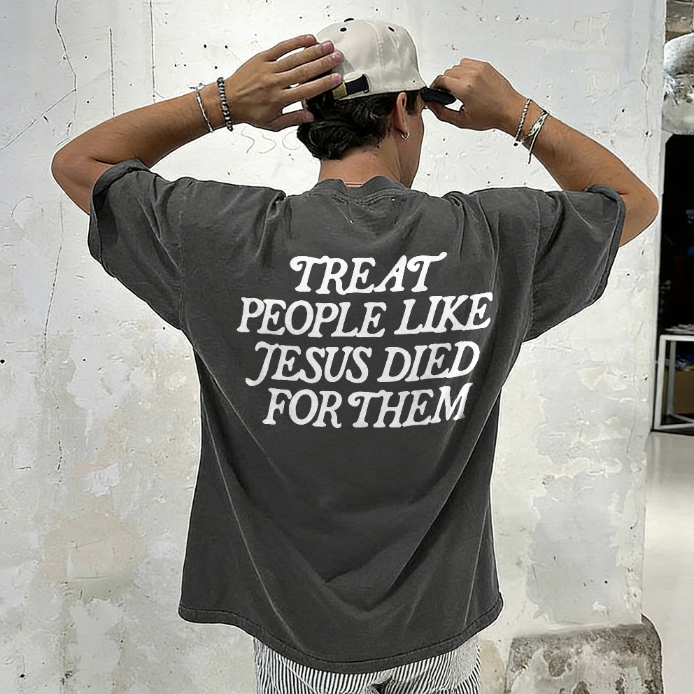 Treat People Like Jesus Died For Them Printed Men's Washed Tee-Coordom