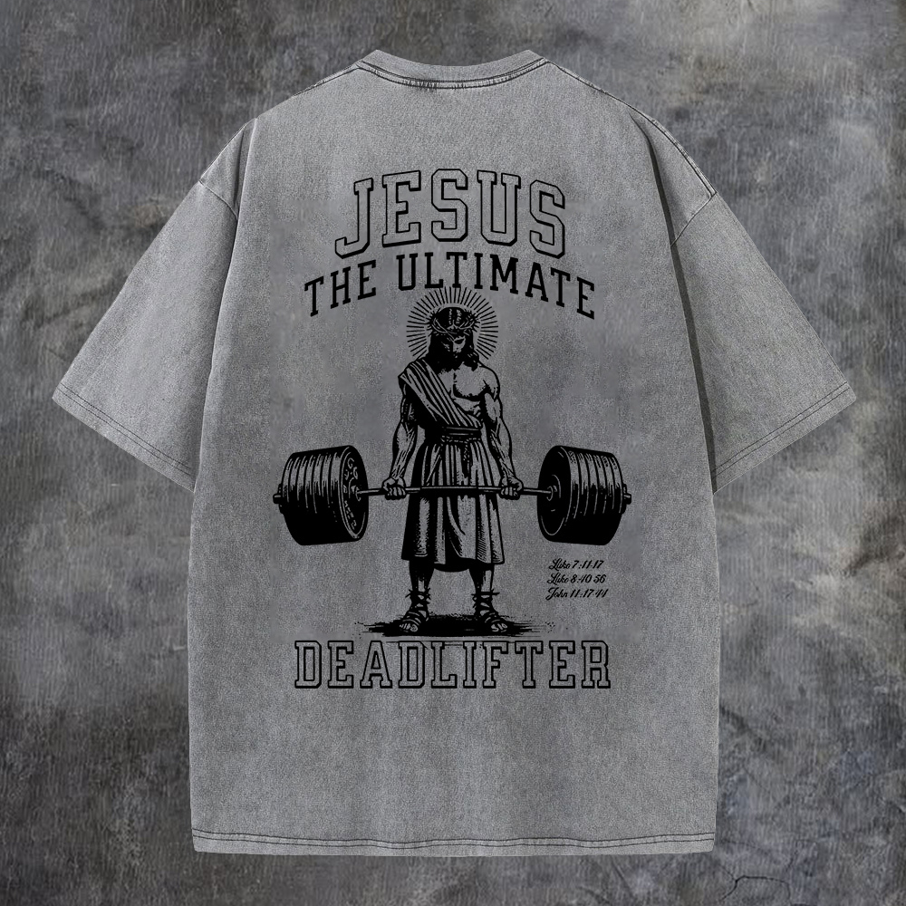 Jesus The Ultimate Deadlifter Washed T-Shirt-Coordom