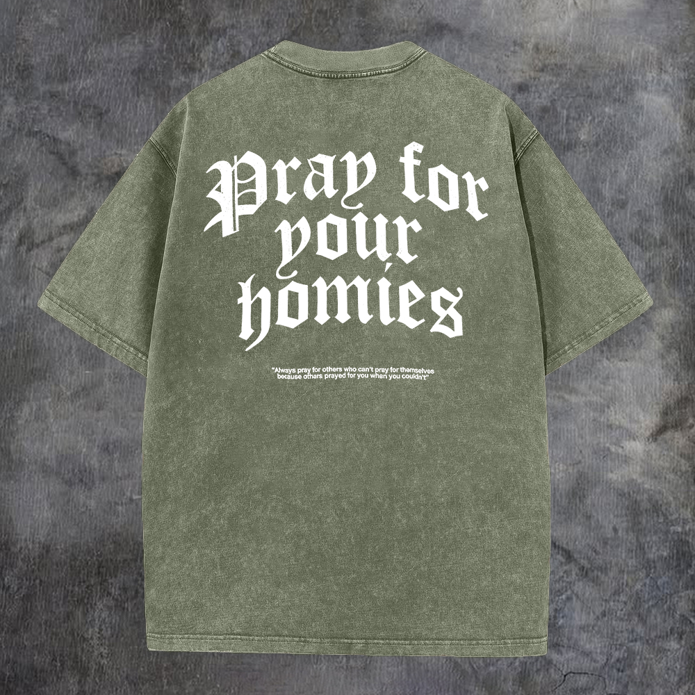 Pray For Your Homies Washed T-Shirt-Coordom