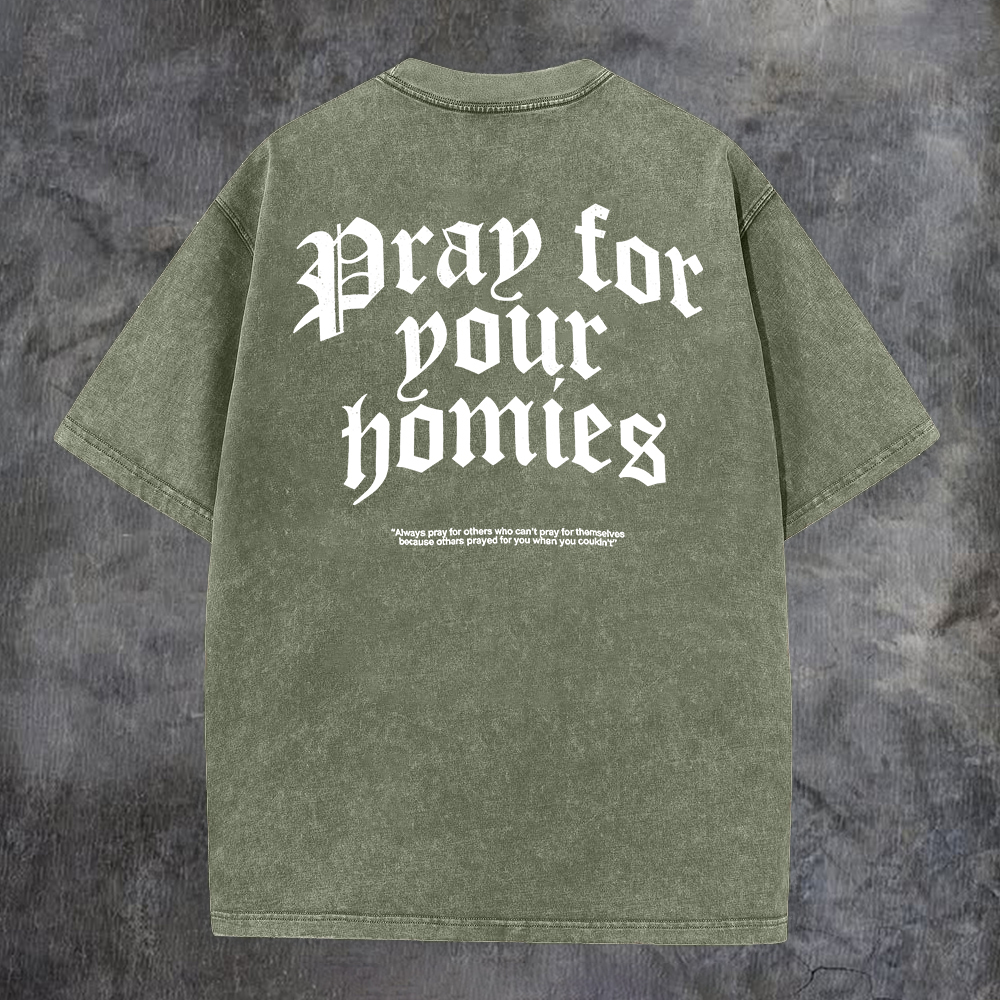Pray For Your Homies Washed T-Shirt-Coordom