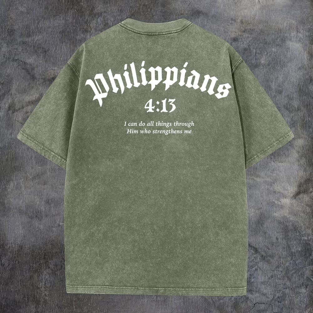 Philippians 4:13 I Can Do All Things Through Him Who Strengthens Me Washed T-Shirt-Coordom