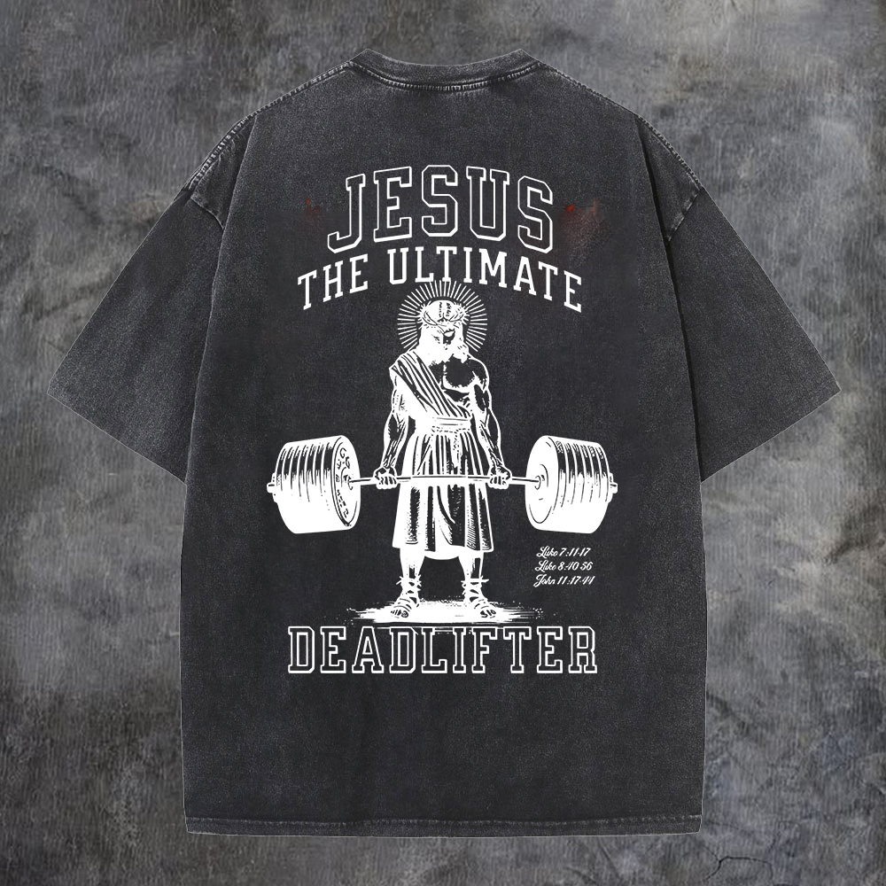 Jesus The Ultimate Deadlifter Washed T-Shirt-Coordom